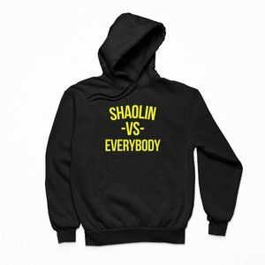 Shaolin Vs Everybody Hoody Sweatshirt Hooded